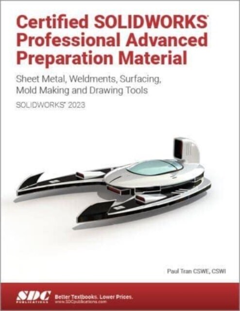 Certified SOLIDWORKS Professional Advanced Preparation Material (SOLIDWORKS 2023) (Paperback, 1)