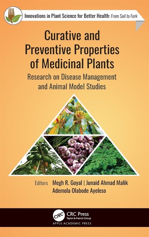 Curative and Preventive Properties of Medicinal Plants: Research on Disease Management and Animal Model Studies (Hardcover)