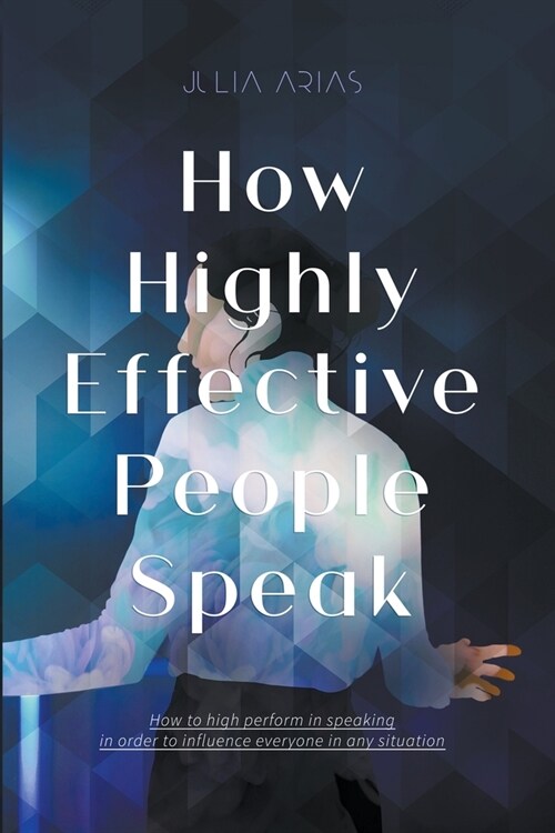 How Highly Effective People Speak (Paperback)