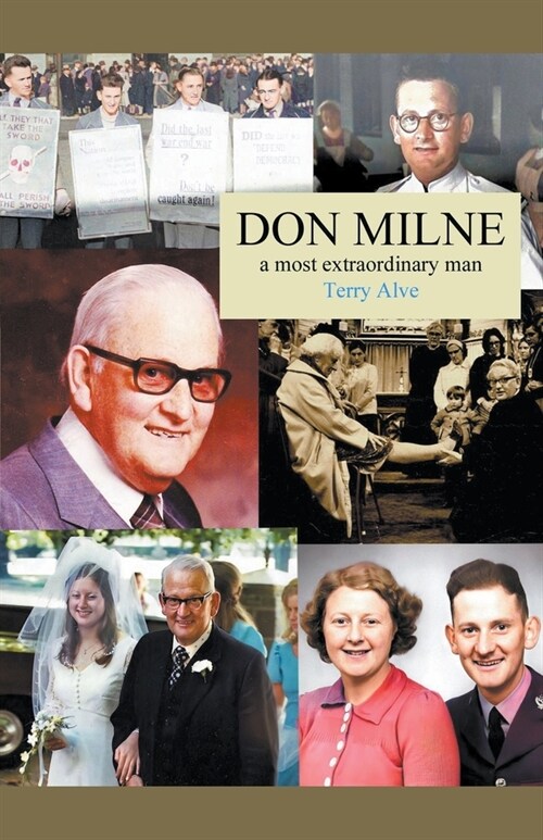 Don Milne: A Most Extraordinary Man (Paperback)