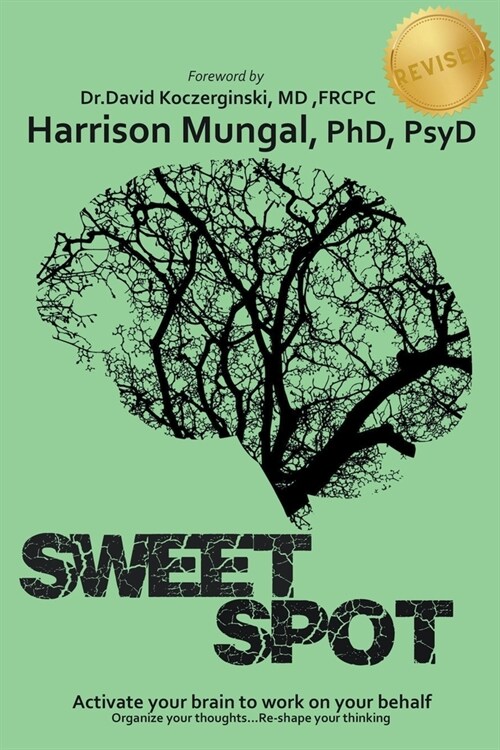 Sweet Spot: Activate Your Brain to Work on Your Behalf (Paperback)