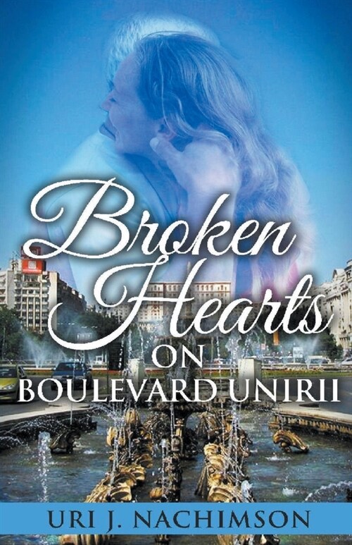 Broken Hearts on Boulevard Unirii (Paperback)