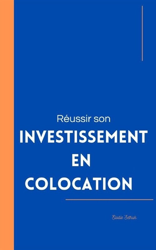 R?ssir son INVESTISSEMENT EN COLOCATION (Paperback)