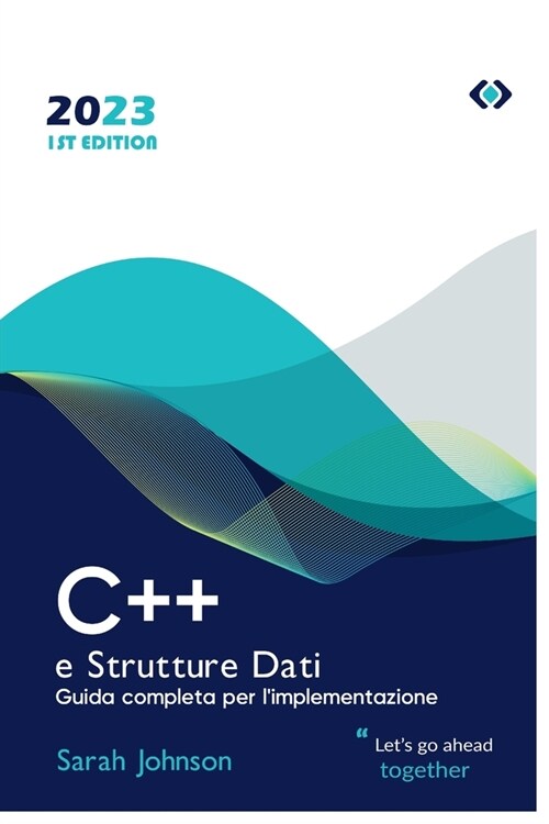 C++ e Strutture Dati: Guida completa per limplementazione (Paperback)
