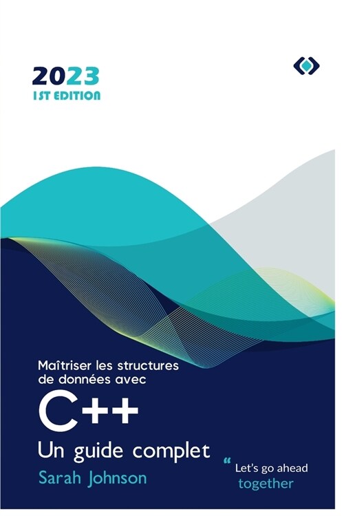 Ma?riser les structures de donn?s avec C++: Un guide complet (Paperback)