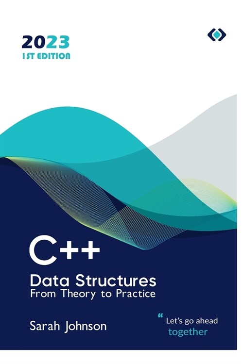 C++ Data Structures: From Theory to Practice, 1st Edition (Paperback)