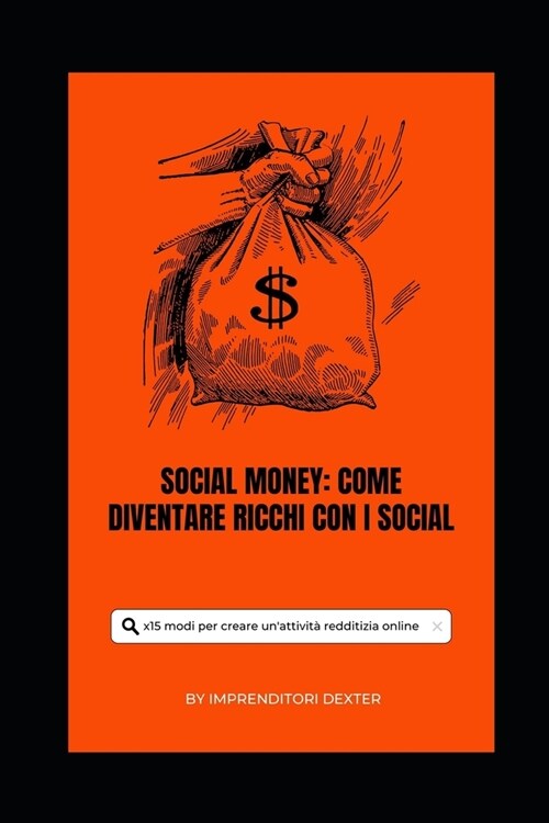 Social Money: Come diventare ricchi con i social (Paperback)