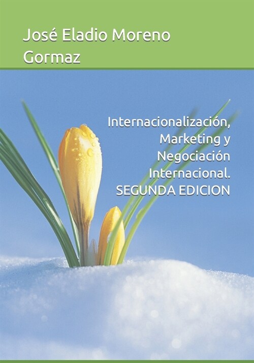 Internacionalizaci?, Marketing y Negociaci? Internacional. SEGUNDA EDICION (Paperback)