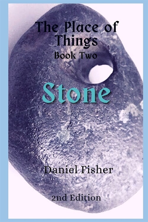 Stone: The Place of Things Book Two (Paperback)