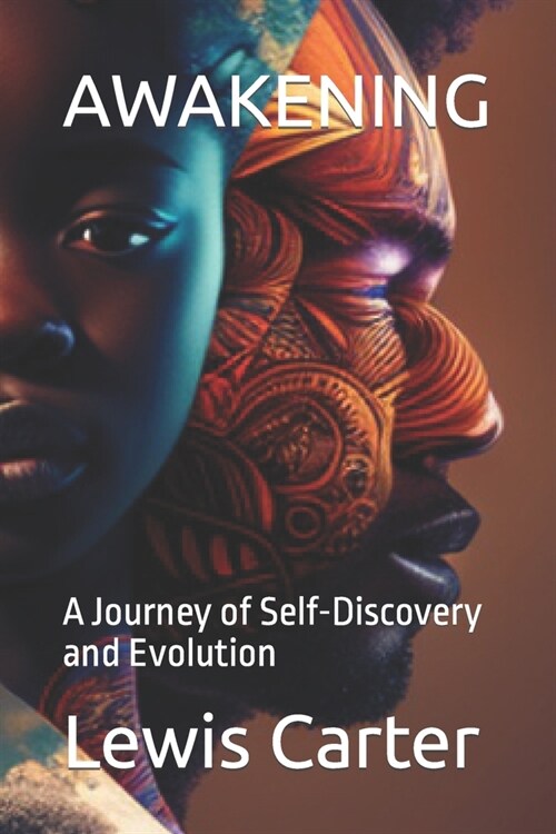 Awakening: A Journey of Self-Discovery and Evolution (Paperback)