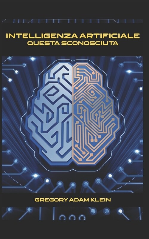 Intelligenza Artificiale: Questa sconosciuta (Paperback)