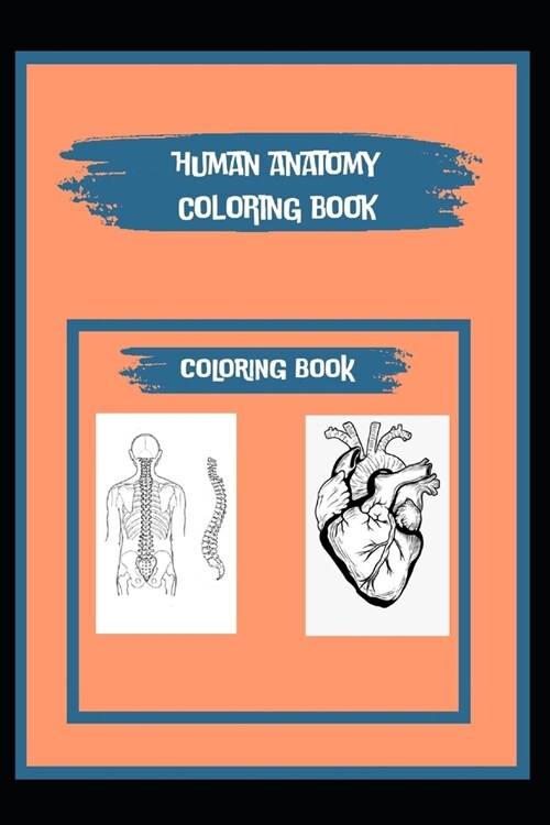 Human Anatomy Coloring Book: Coloring Book (Paperback)