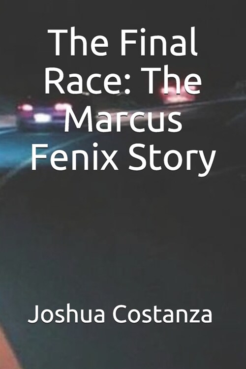 The Final Race: The Marcus Fenix Story (Paperback)