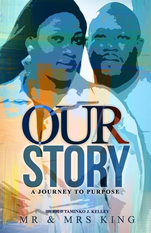 Our Story: A Journey to Purpose (Paperback)