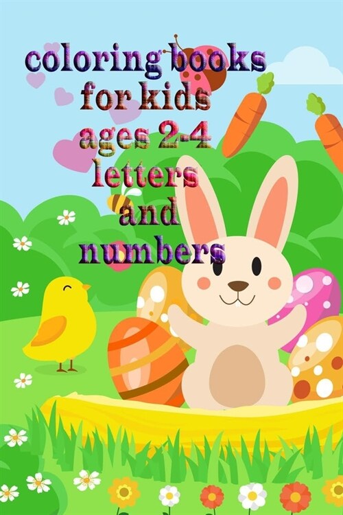 coloring books for kids ages 2-4 letters and numbers (Paperback)