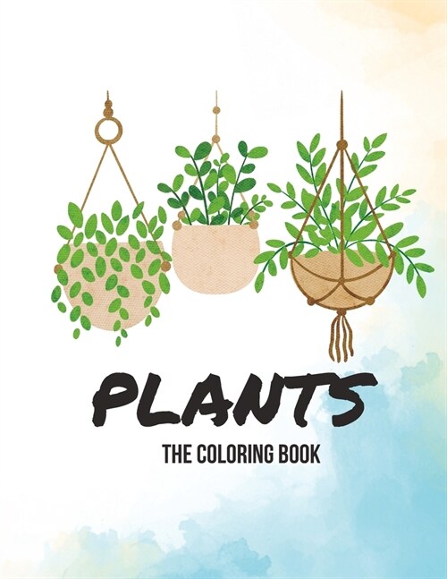 Plants: The Coloring Book (Paperback)