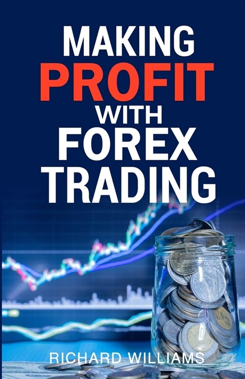 Making Profit With Forex Trading (Paperback)