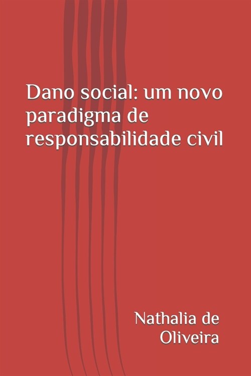 Dano social: um novo paradigma de responsabilidade civil (Paperback)
