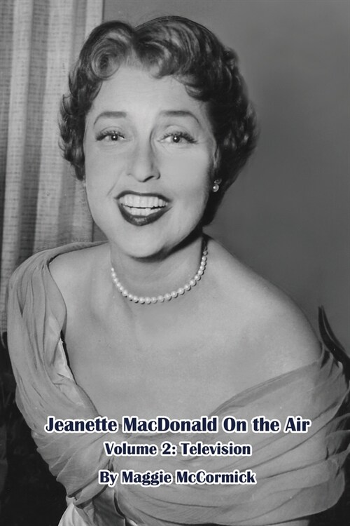 Jeanette MacDonald On the Air, Volume 2: Television (Paperback)