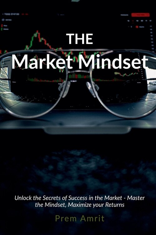 The Market Mindset (Paperback)