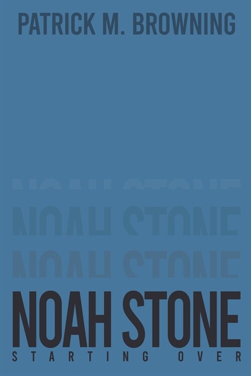 Noah Stone 4: Starting Over (Paperback)