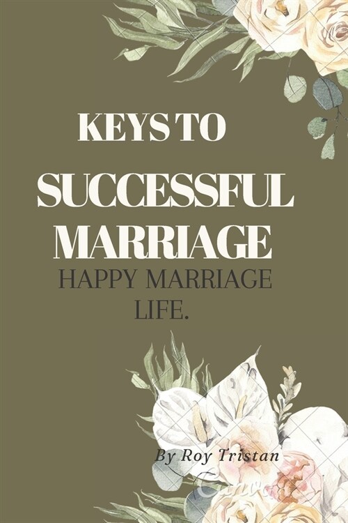 Keys to Successful Marriage.: Happy Marriage Life. (Paperback)