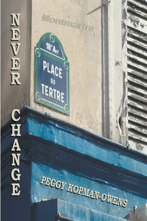 Never Change Montmartre (Paperback)