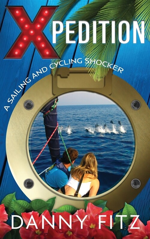 Xpedition - A Sailing And Cycling Shocker (Hardcover)
