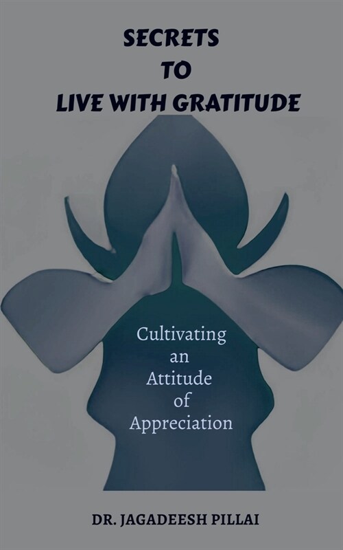 Secrets to Live with Gratitude (Paperback)