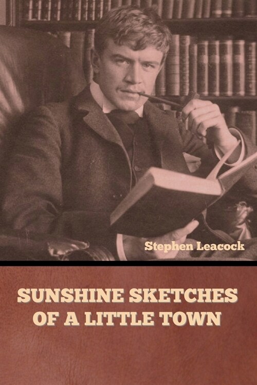 Sunshine Sketches of a Little Town (Paperback)