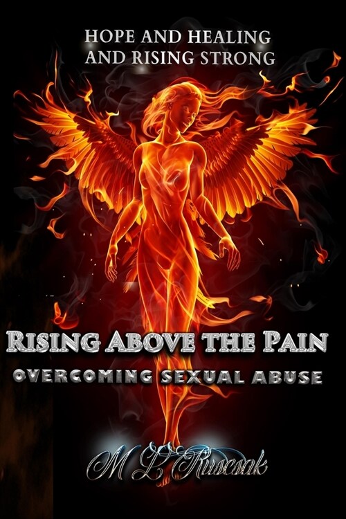 Rising Above the Pain: Overcoming Sexual Abuse (Paperback)