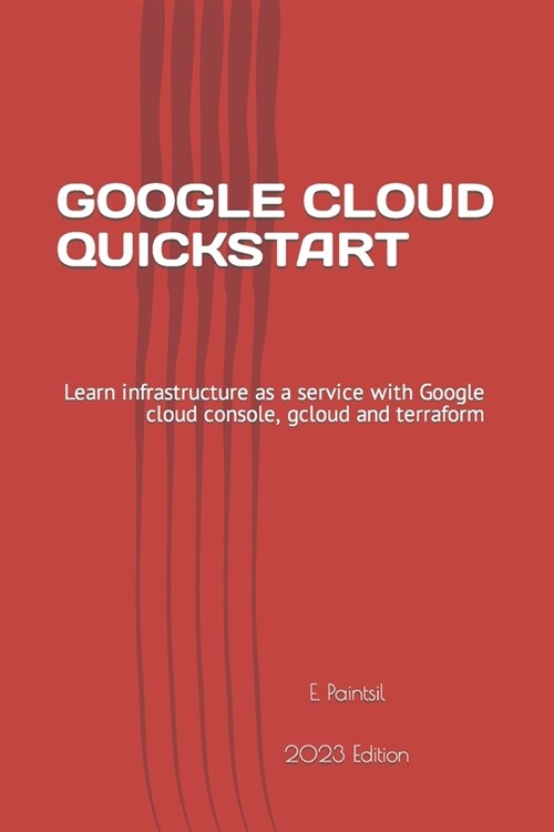 Google Cloud QuickStart (Paperback)