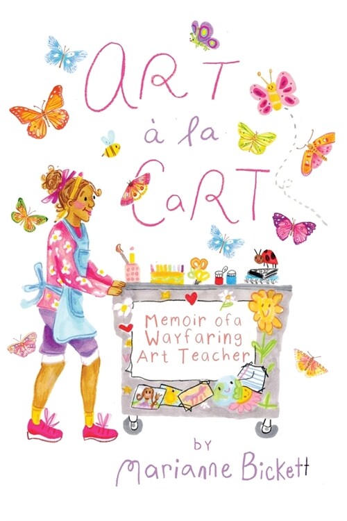 Art ?la Cart: Memoir of a Wayfaring Art Teacher (Paperback)