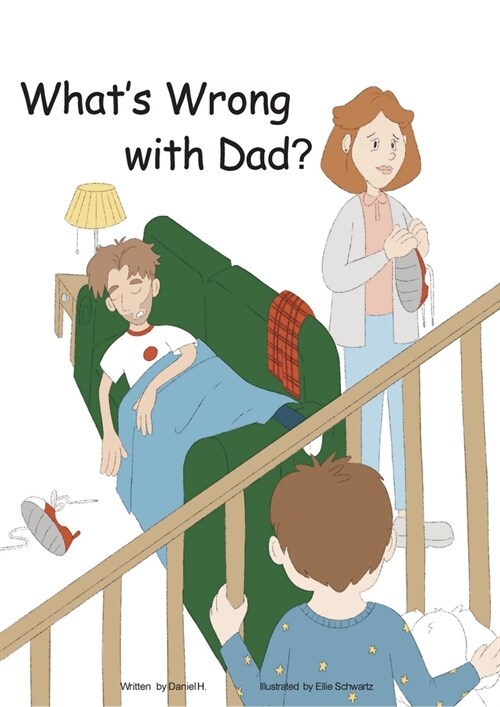 Whats Wrong With Dad? (Paperback)