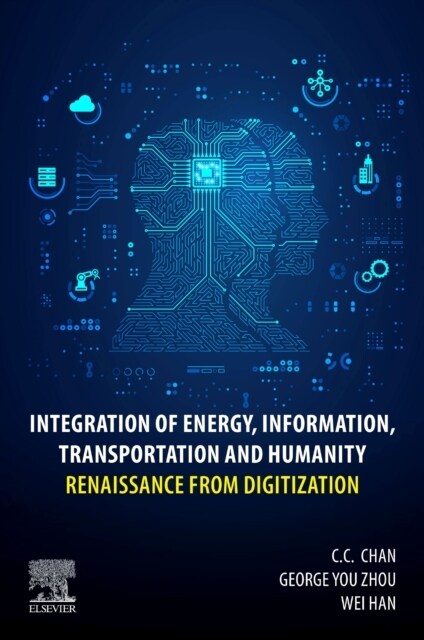 Integration of Energy, Information, Transportation and Humanity: Renaissance from Digitization (Paperback)