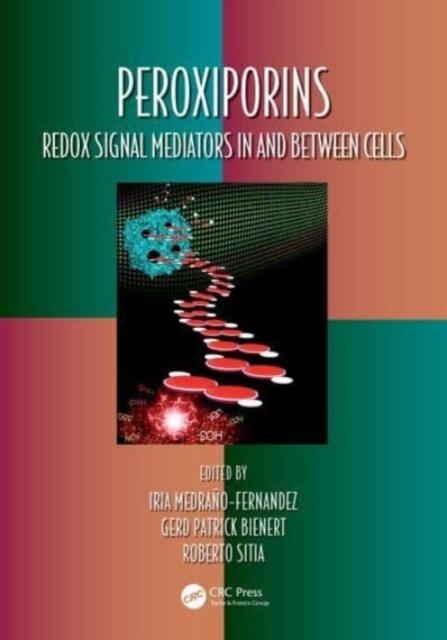 Peroxiporins : Redox Signal Mediators In and Between Cells (Hardcover)