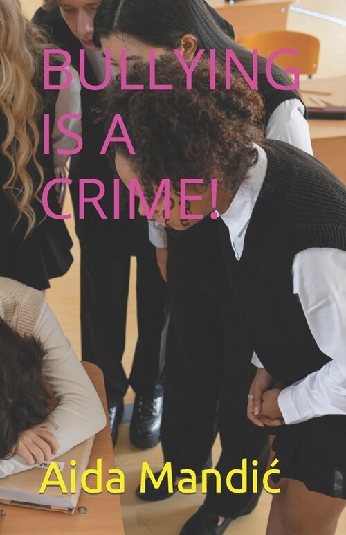 Bullying Is a Crime! (Paperback)