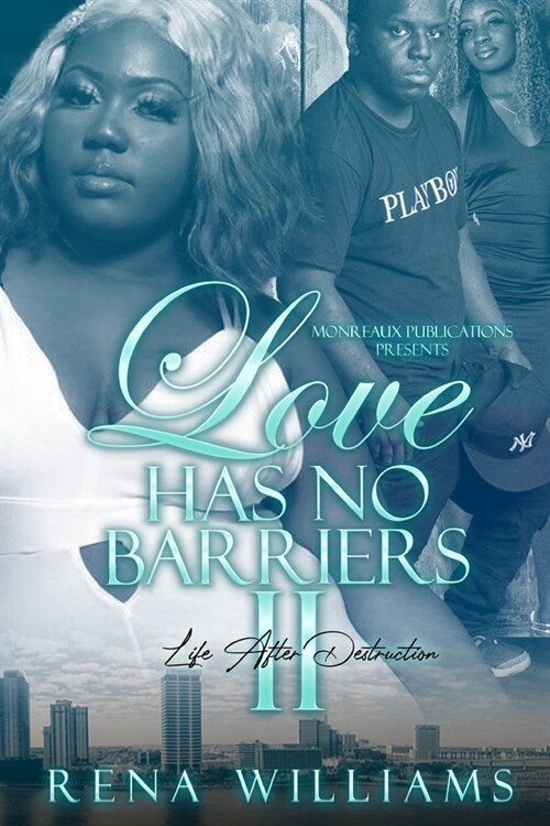 Love Has No Barriers 2: Life After Destruction (Paperback)