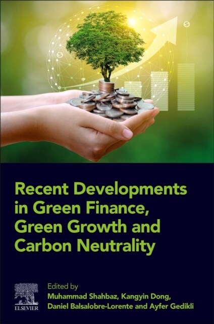 Recent Developments in Green Finance, Green Growth and Carbon Neutrality (Paperback)