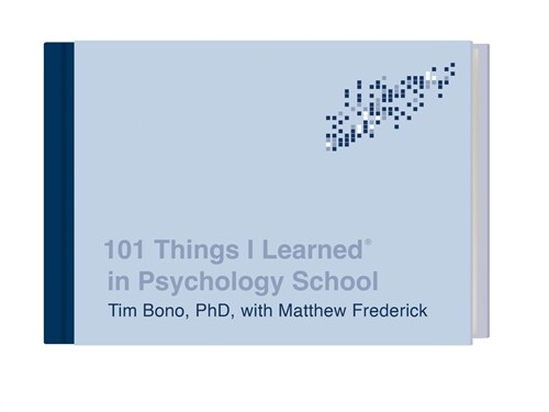 101 Things I Learned(r) in Psychology School (Hardcover)
