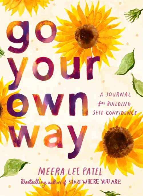 Go Your Own Way: A Journal for Building Self-Confidence (Paperback)