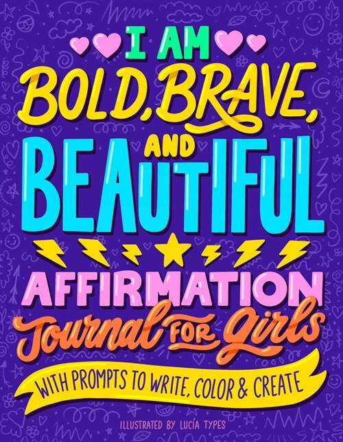 I Am Bold, Brave, and Beautiful: Affirmation Journal for Girls (Paperback)