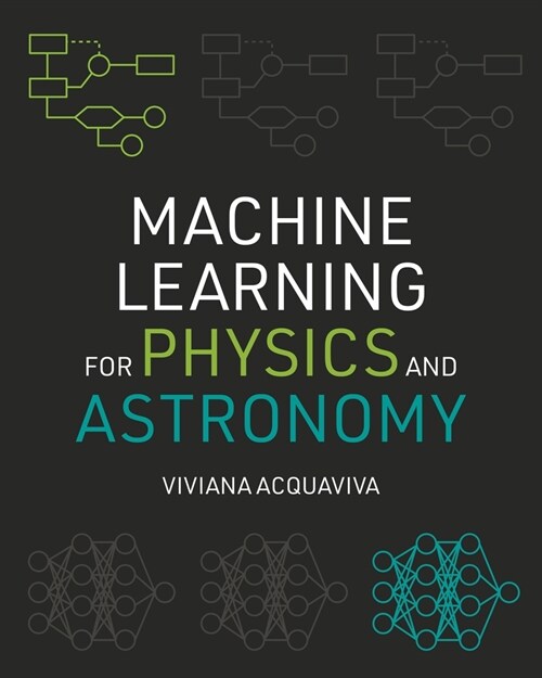 Machine Learning for Physics and Astronomy (Hardcover)