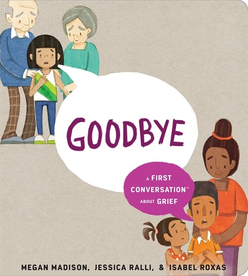 Goodbye: A First Conversation about Grief (Board Books)