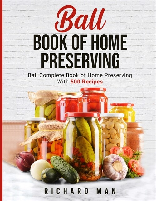 Ball Book of Home Preserving (Paperback)