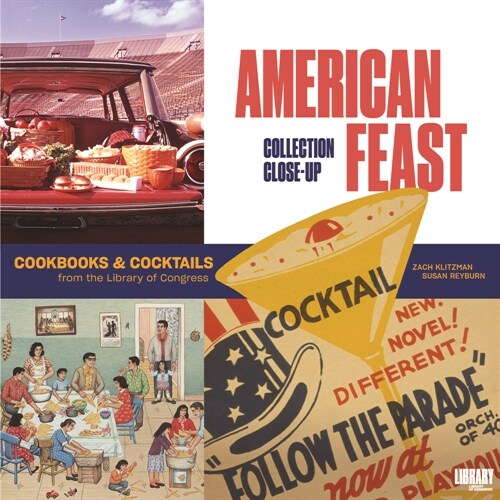 American Feast: Cookbooks and Cocktails from the Library of Congress (Paperback)