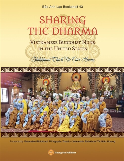 SHARING THE DHARMA - Vietnamese Buddhist Nuns in the United States (Paperback)