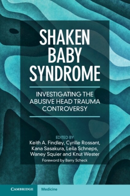 Shaken Baby Syndrome : Investigating the Abusive Head Trauma Controversy (Hardcover)