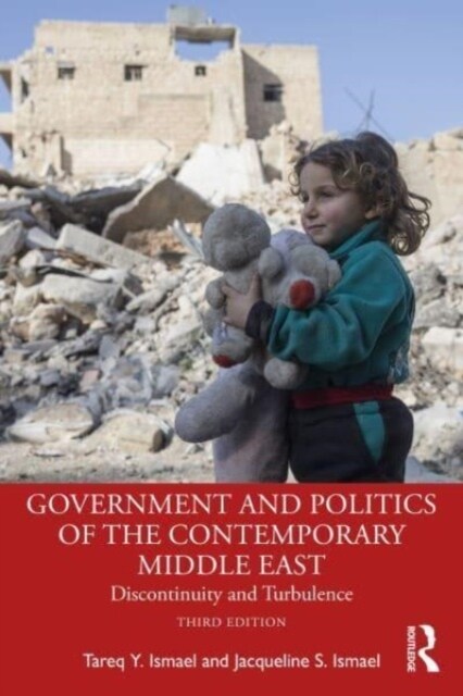 Government and Politics of the Contemporary Middle East : Discontinuity and Turbulence (Paperback, 3 ed)