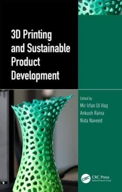 3D Printing and Sustainable Product Development (Hardcover)